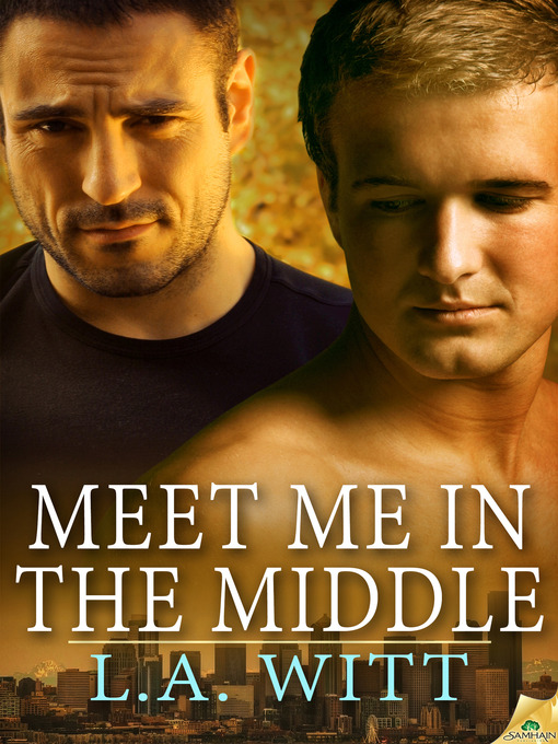 Title details for Meet Me in the Middle by L.A. Witt - Available